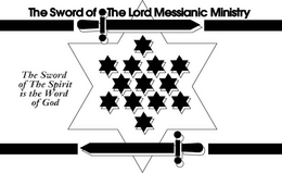 THE SWORD OF THE LORD MESSIANIC MINISTRY THE SWORD OF THE SPIRIT IS THE WORD OF GOD trademark