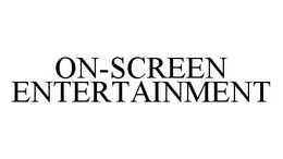 ON-SCREEN ENTERTAINMENT trademark