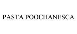 PASTA POOCHANESCA trademark