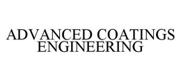 ADVANCED COATINGS ENGINEERING trademark