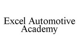 EXCEL AUTOMOTIVE ACADEMY trademark