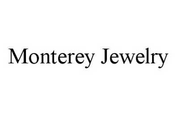 MONTEREY JEWELRY trademark
