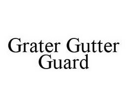 GRATER GUTTER GUARD trademark