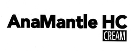 ANAMANTLE HC CREAM trademark
