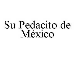 SU PEDACITO DE MÉXICO trademark