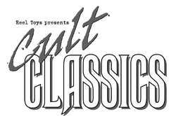 REEL TOYS PRESENTS CULT CLASSICS trademark