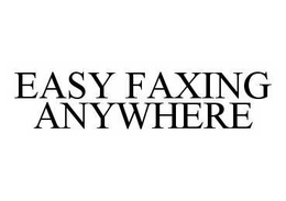 EASY FAXING ANYWHERE trademark
