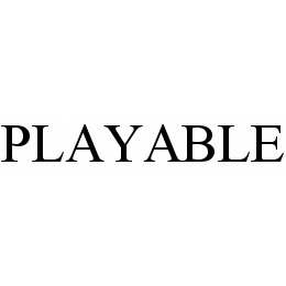 PLAYABLE trademark