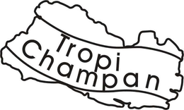 TROPI CHAMPAN trademark