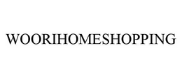 WOORIHOMESHOPPING trademark