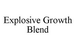 EXPLOSIVE GROWTH BLEND trademark