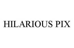 HILARIOUS PIX trademark