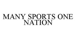MANY SPORTS ONE NATION trademark