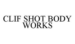 CLIF SHOT BODY WORKS trademark