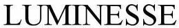 LUMINESSE trademark