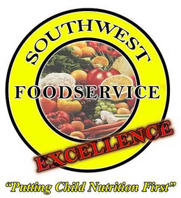 SOUTHWEST FOODSERVICE EXCELLENCE "PUTTING CHILD NUTRITION FIRST" trademark