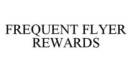 FREQUENT FLYER REWARDS trademark