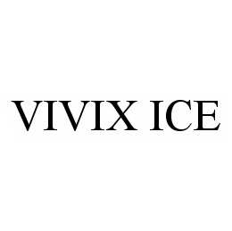 VIVIX ICE trademark
