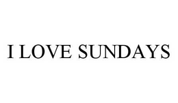 I LOVE SUNDAYS trademark