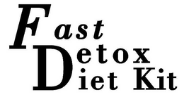 FAST DETOX DIET KIT trademark