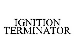 IGNITION TERMINATOR trademark