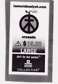 C.O.L.L.E.C.T.I.V.E.  IAMNOTDEADYET.COM CRUSADE $ 15.00 LARGE ART TO BE SEEN trademark