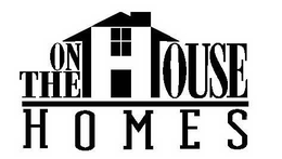 ON THE HOUSE HOMES trademark