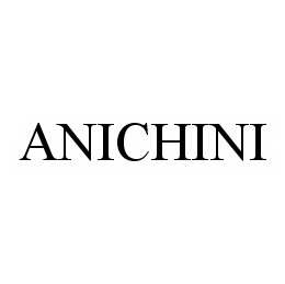 ANICHINI trademark