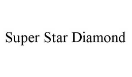 SUPER STAR DIAMOND trademark