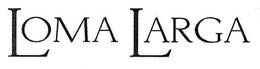 LOMA LARGA trademark