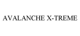 AVALANCHE X-TREME trademark