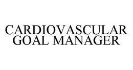 CARDIOVASCULAR GOAL MANAGER trademark