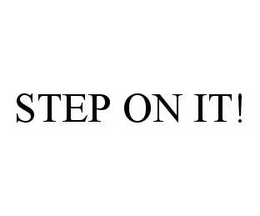 STEP ON IT! trademark