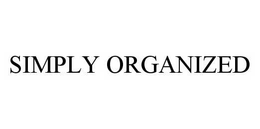 SIMPLY ORGANIZED trademark