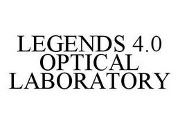 LEGENDS 4.0 OPTICAL LABORATORY trademark