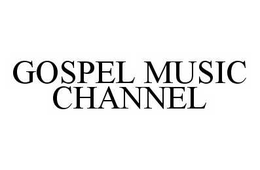GOSPEL MUSIC CHANNEL trademark