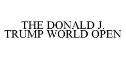 THE DONALD J. TRUMP WORLD OPEN trademark