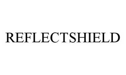 REFLECTSHIELD trademark
