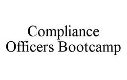 COMPLIANCE OFFICERS BOOTCAMP trademark