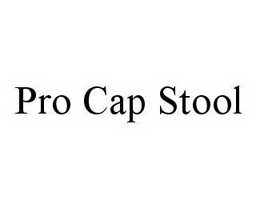 PRO CAP STOOL trademark