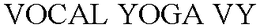 VOCAL YOGA VY trademark