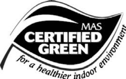 MAS CERTIFIED GREEN FOR A HEALTHIER INDOOR ENVIRONMENT trademark