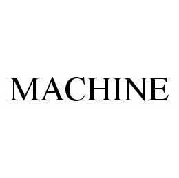 MACHINE trademark