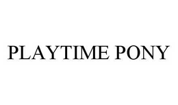 PLAYTIME PONY trademark