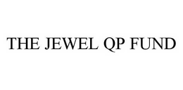 THE JEWEL QP FUND trademark