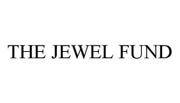 THE JEWEL FUND trademark