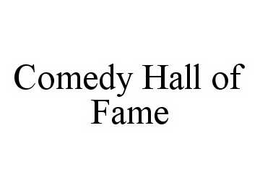 COMEDY HALL OF FAME trademark