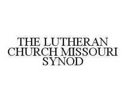 THE LUTHERAN CHURCH MISSOURI SYNOD trademark