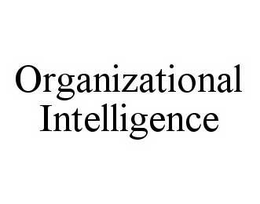ORGANIZATIONAL INTELLIGENCE trademark