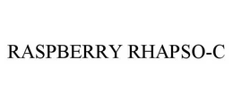 RASPBERRY RHAPSO-C trademark